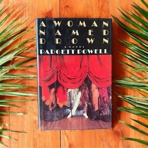 A Woman Named Drown by Padgett Powell – First Edition 1987 HC w/ Dust Jacket